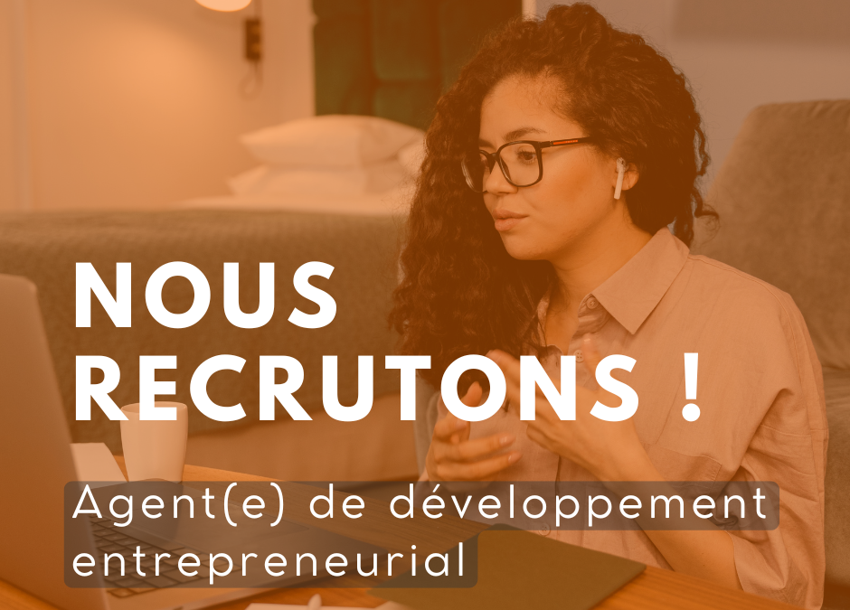Offre d’emploi – Agent(e) de développement entrepreneurial